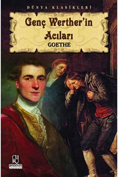 Anonim Yayıncılık Genç Werther'in Acıları - Goethe