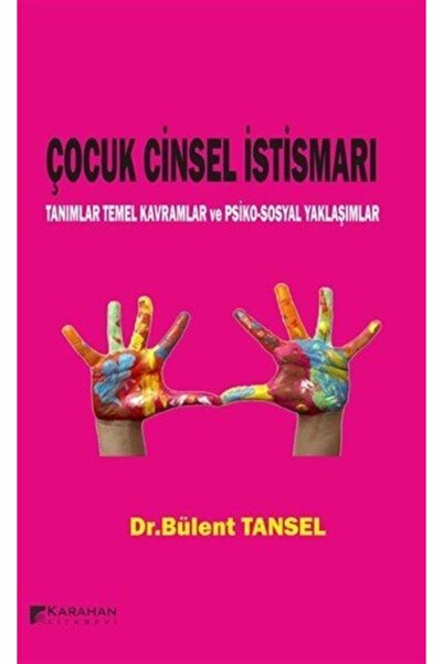 Karahan Kitabevi Çocuk Cinsel Istismarı Tanımlar Temel Kavramlar Ve Psiko-sos...