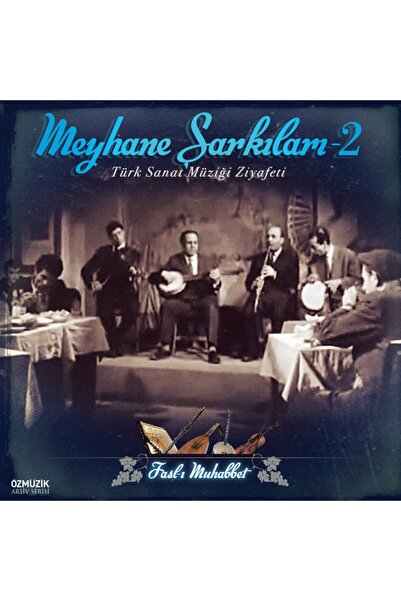 Özmüzik Plakçılık Ve Kasetçilik Meyhane Şarkıları 2 Plak Türk Sanat Müziği Zi...