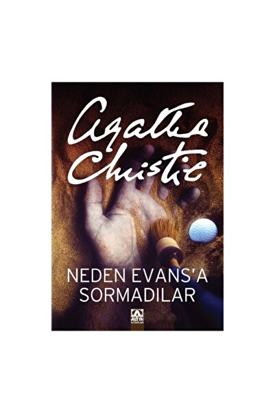 Altın Kitaplar Neden Evans’a Sormadılar? / Agatha Christie