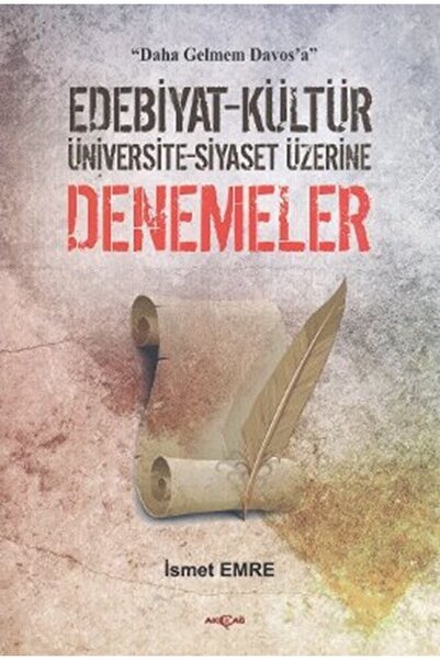 Akçağ Yayınları Bsrl Edebiyat - Kültür - Üniversite - Siyaset Üzerine Denemel...