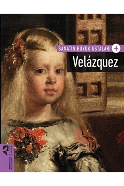 Hayalperest Yayınevi Sanatın Büyük Ustaları 4 - Velazquez - Firdevs Candil Er...