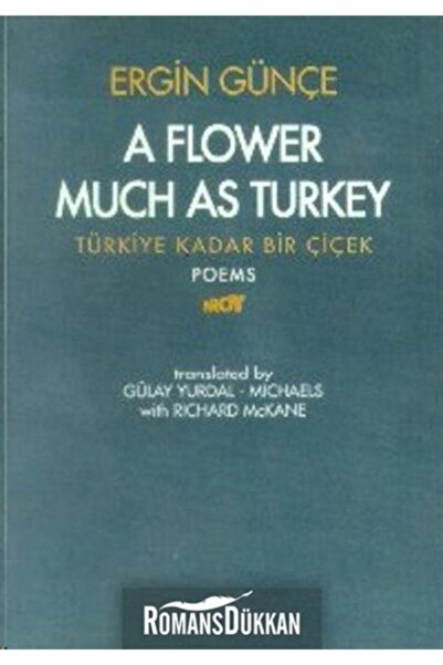 Broy Yayınları A Flower Much As Turkey - Türkiye Kadar Bir Çiçek / Ergin Günç...