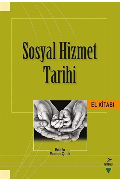 Grafiker Yayınları Sosyal Hizmet Tarihi El Kitabı / Grafiker Yayınları / Ali ...