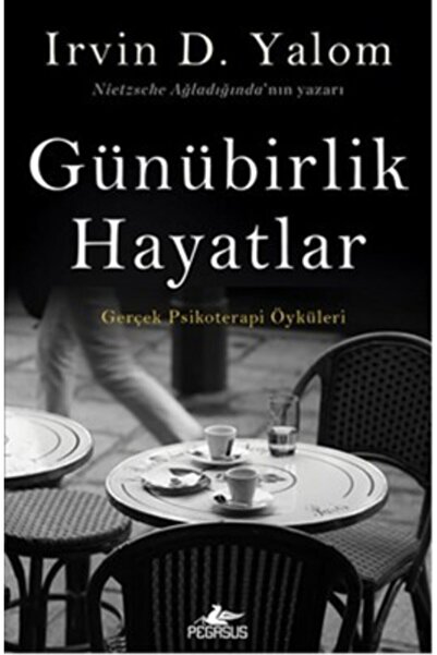 Pegasus Yayınları Günübirlik Hayatlar / Irvin D. Yalo