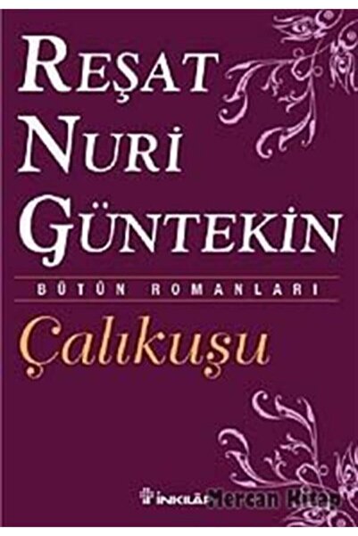 Şahsi Yayımlanan Kitap Çalıkuşu Reşat Nuri Gültekin