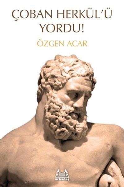 Arkadaş Yayınları Çoban Herkülü Yordu Özgen Acar Arkadaş Yayınları