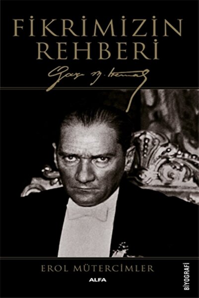 Alfa Yayınları Fikrimizin Rehberi (Ciltli) - Erol Mütercimler