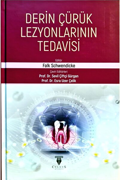 Celsus Kitabevi Derin Çürük Lezyonlarının Tedavisi