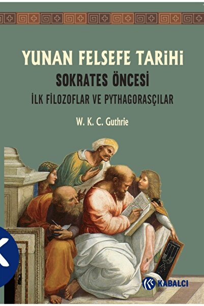 Genel Markalar Yunan Felsefe Tarihi 1.cilt & Sokrates Öncesi Ilk Filozoflar Ve Pythagorasçılar