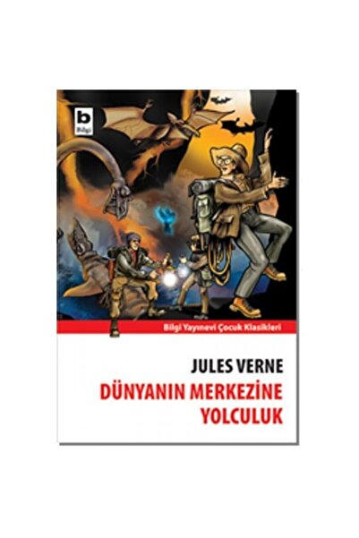 Bilgi Yayınevi Bilgi Çocuk - Dünyanın Merkezine Yolculuk Jules Verne