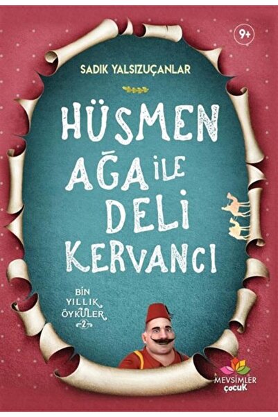 Mevsimler Kitap Hüsmen Ağa ile Deli Kervancı / Sadık Yalsızuçanlar / Mevsimle...