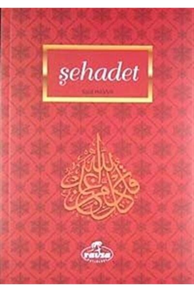 Ravza Yayınları Şehadet / Imanın Ilkeleri