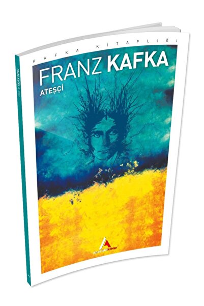 Aperatif Kitap Yayınları Ateşçi - Franz Kafka -