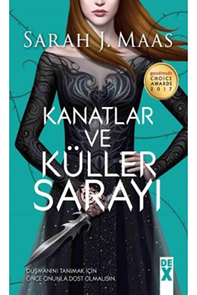 Dex Kanatlar Ve Küller Sarayı - - Sarah J. Maas