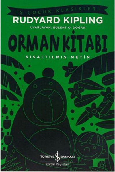 TÜRKİYE İŞ BANKASI KÜLTÜR YAYINLARI Orman Kitabı / Rudyard Kipling /