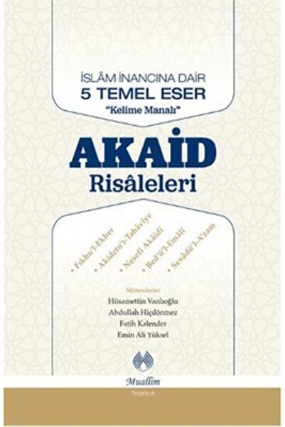 Genel Markalar Islam Inancına Dair Beş Temel Eser Akaid Risaleleri Tercümesi