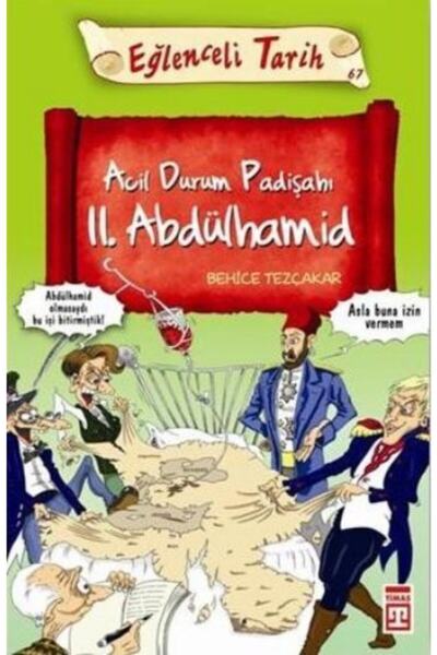 Eğlenceli Bilgi Acil Durum Padişahı Iı. Abdülhamid