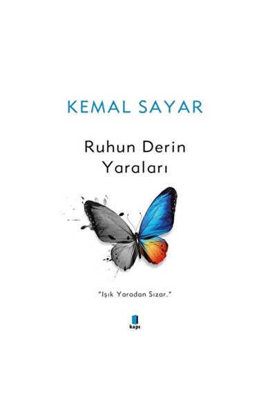 Kapı Yayınları Ruhun Derin Yaraları / Kemal Sayar /