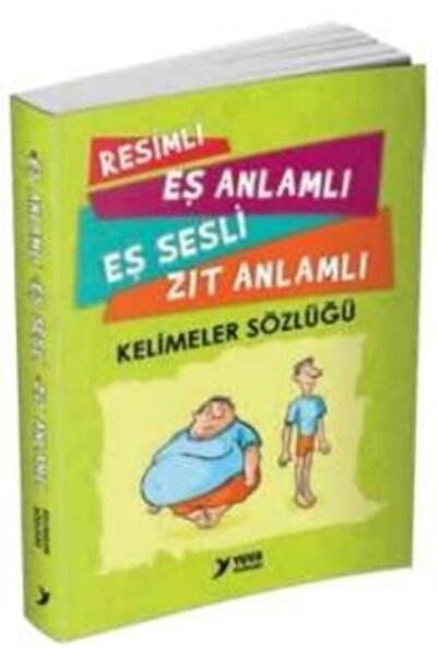 Yuva Yayınları Resimli Eş Anlamlı Eş Sesli Zıt Anlamlı Kelimeler Sözlüğü