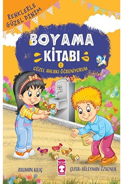 Timaş Çocuk Güzel Ahlakı Öğreniyorum - Renklerle Güzel Dinim Boyama Kitabı 1