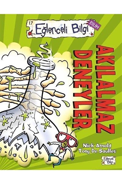 Timaş Yayınları Eğlenceli Bilgi Bilim 17 - Akılalmaz Deneyler - Nick Arnold - Nick Arnold