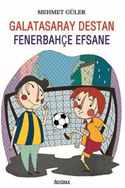 Genel Markalar Galatasaray Destan - Fenerbahçe Efsane / - Mehmet Güler