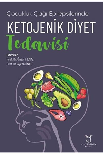 Akademisyen Kitabevi Çocukluk Çağı Epilepsilerinde Ketojenik Diyet Tedavisi