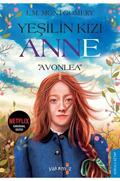 Yakamoz Yayınları Yeşilin Kızı Anne Avonlea L. M. Montgpmery