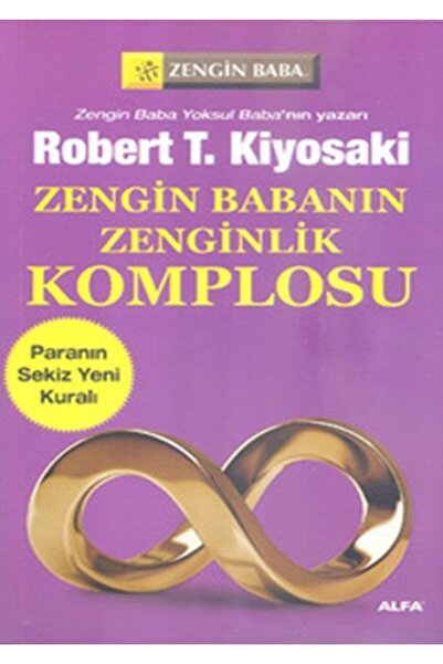 Alfa Yayınları Zengin Babanın Zenginlik Komplosu Robert T. Kiyosaki 978605106...