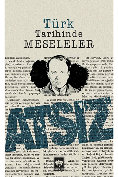Ötüken Neşriyat Türk Tarihinde Meseleler / Hüseyin Nihal Atsız