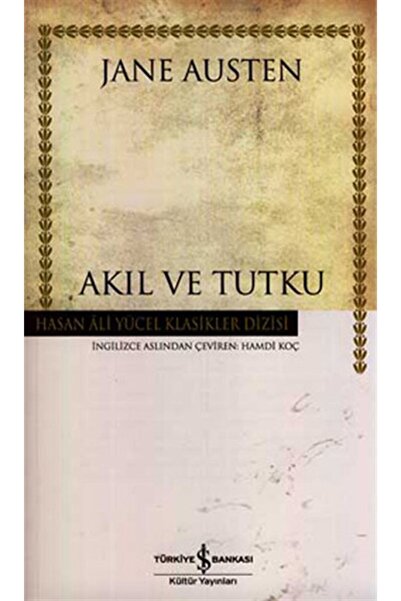 TÜRKİYE İŞ BANKASI KÜLTÜR YAYINLARI Akıl Ve Tutku
