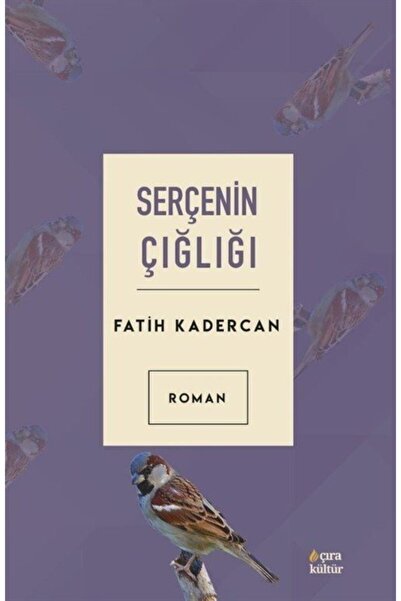 Çıra Yayınları Serçenin Çığlığı