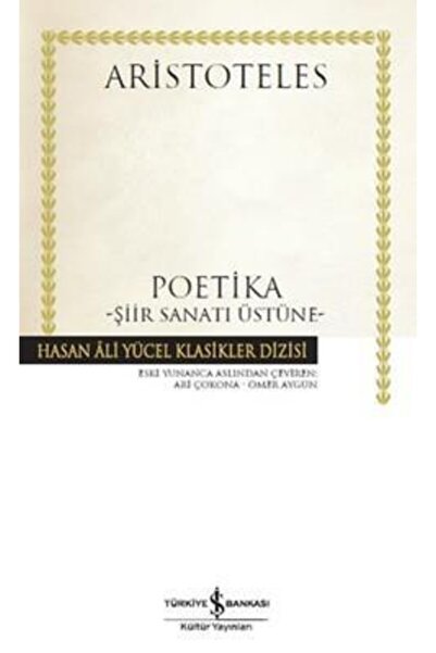 TÜRKİYE İŞ BANKASI KÜLTÜR YAYINLARI Poetıka (k.kapak) Arıstoteles 9786053326649