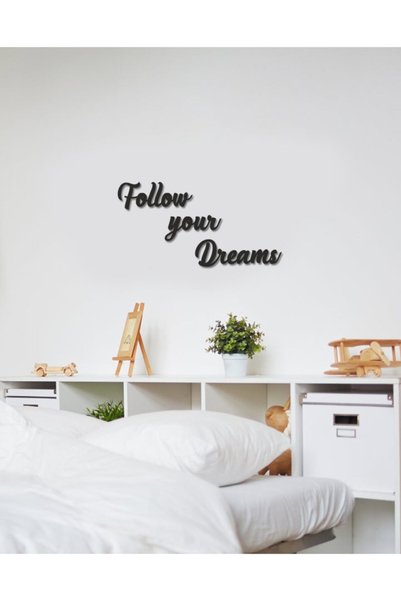 Revnak Dekorasyon Follow Your Dreams Duvar Yazısı