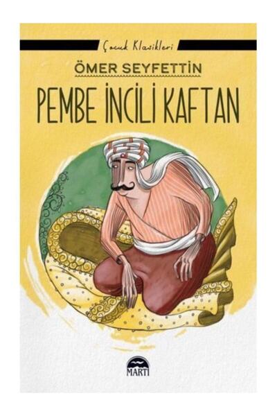 Martı Çocuk Yayınları Pembe Incili Kaftan - Ömer Seyfettin 9786254481055