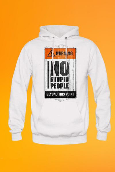 remonz Προειδοποίηση No Stupid People Φούτερ με κουκούλα με κουκούλα με λευκή Unisex τσέπη καγκουρό