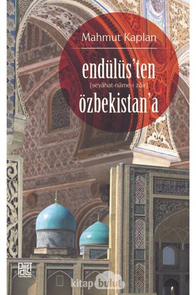 Palet Yayınları Endülüs’ten Özbekistan’a (seyahat-name-i Zair)