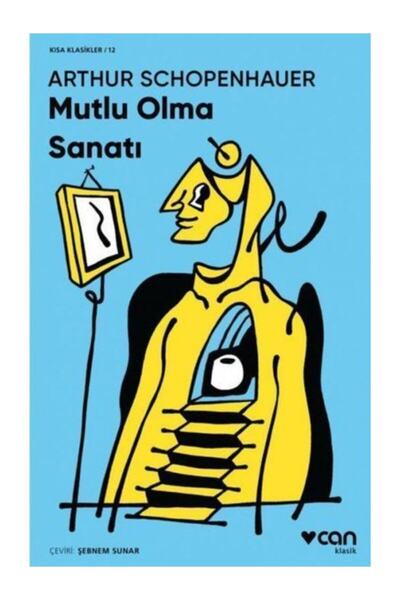 Can Yayınları Mutlu Olma Sanatı (kısa Klasik) Arthur Schpenhauer 9789750741203