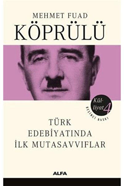 Alfa Yayınları Türk Edebiyatında Ilk Mutasavvıflar Mehmet Fuat Köprülü Alfa Yay.