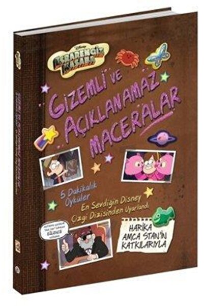 Beta Kids DİSNEY ESRARENGİZ KASABA  GİZEMLİ VE  AÇIKLANAMAZ MACERALAR kitabı - Alex Hirsch - Beta Kids