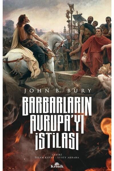 Kronik Kitap Barbarların Avrupa’yı Istilası-john B. Bury