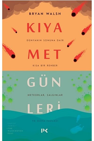 Profil Kitap Kıyamet Günleri : Dünyanın Sonuna Dair Kısa Bir Rehber-bryan Walsh-