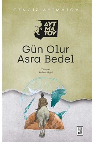 Ketebe Yayınları Gün Olur Asra Bedel Cengiz Aytmatov