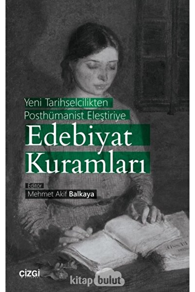 Genel Markalar Yeni Tarihselcilikten Posthümanist Eleştiriye Edebiyat Kuramla...