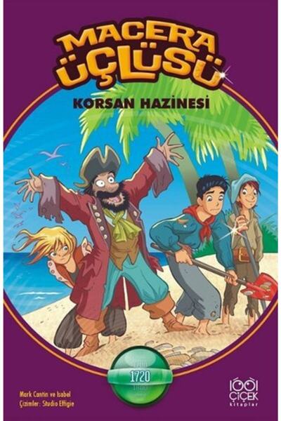 1001 Çiçek Kitaplar Macera Üçlüsü : Korsan Hazinesi - Isabel,mark Cantin