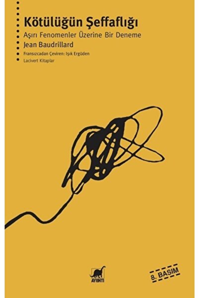 Ayrıntı Yayınları Kötülüğün Şeffaflığı-jean Baudrillard