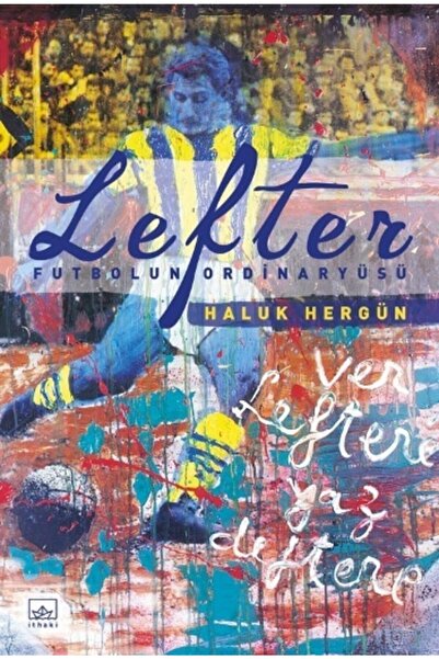 İthaki Yayınları Lefter: Futbolun Ordinaryüsü (CİLTLİ)