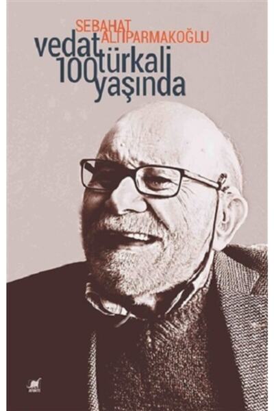 Ayrıntı Yayınları Vedat Türkali 100 Yaşında - Sebahat Altıparmakoğlu -