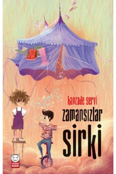 Kırmızı Kedi Yayınevi Zamansızlar Sirki - Hanzade Servi -